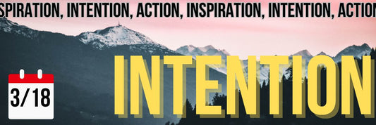 Inspiration, Intention, Action - The ADHD Project Newsletter 3/18