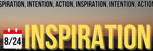 Inspiration, Intention, Action 8/24 - The ADHD Project Newsletter