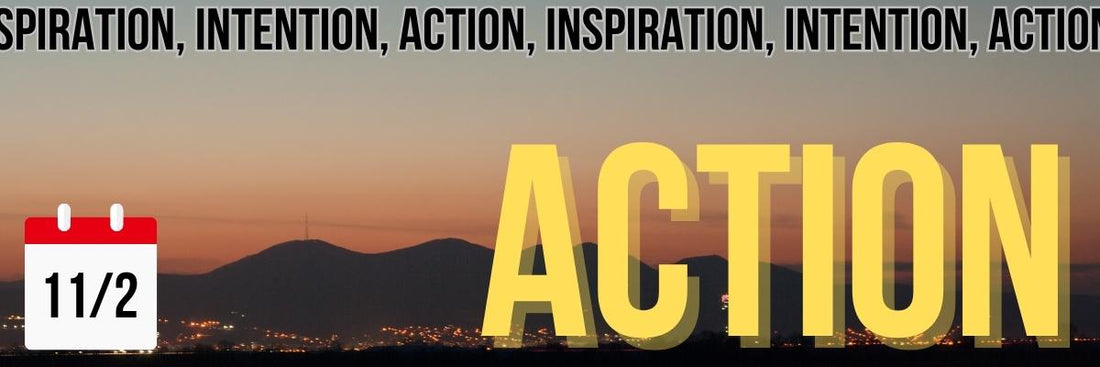 Inspiration, Intention, Action 11/2 - The ADHD Project Newsletter