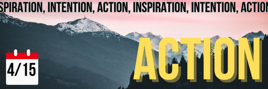 Inspiration, Intention, Action - The ADHD Project Newsletter 4/15