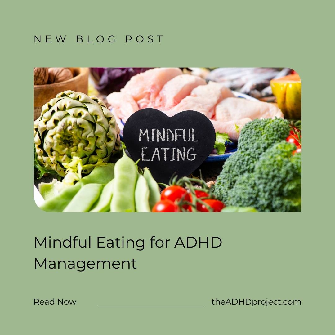 Mindful Eating for ADHD Management