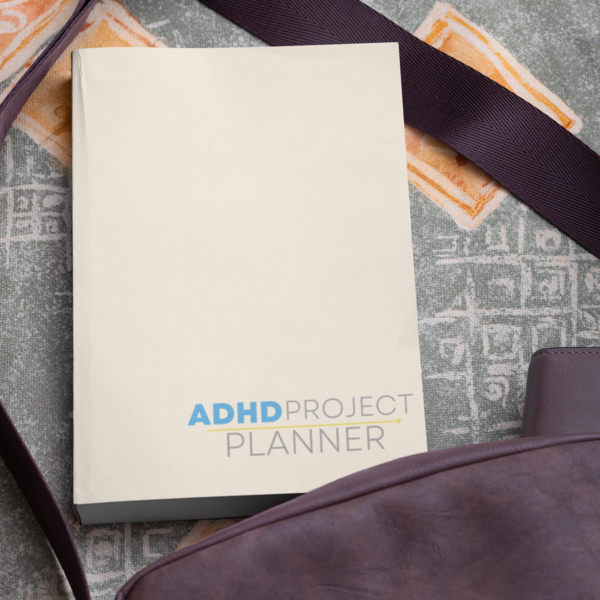 The ADHD Project Planner: Simplify ADHD Life