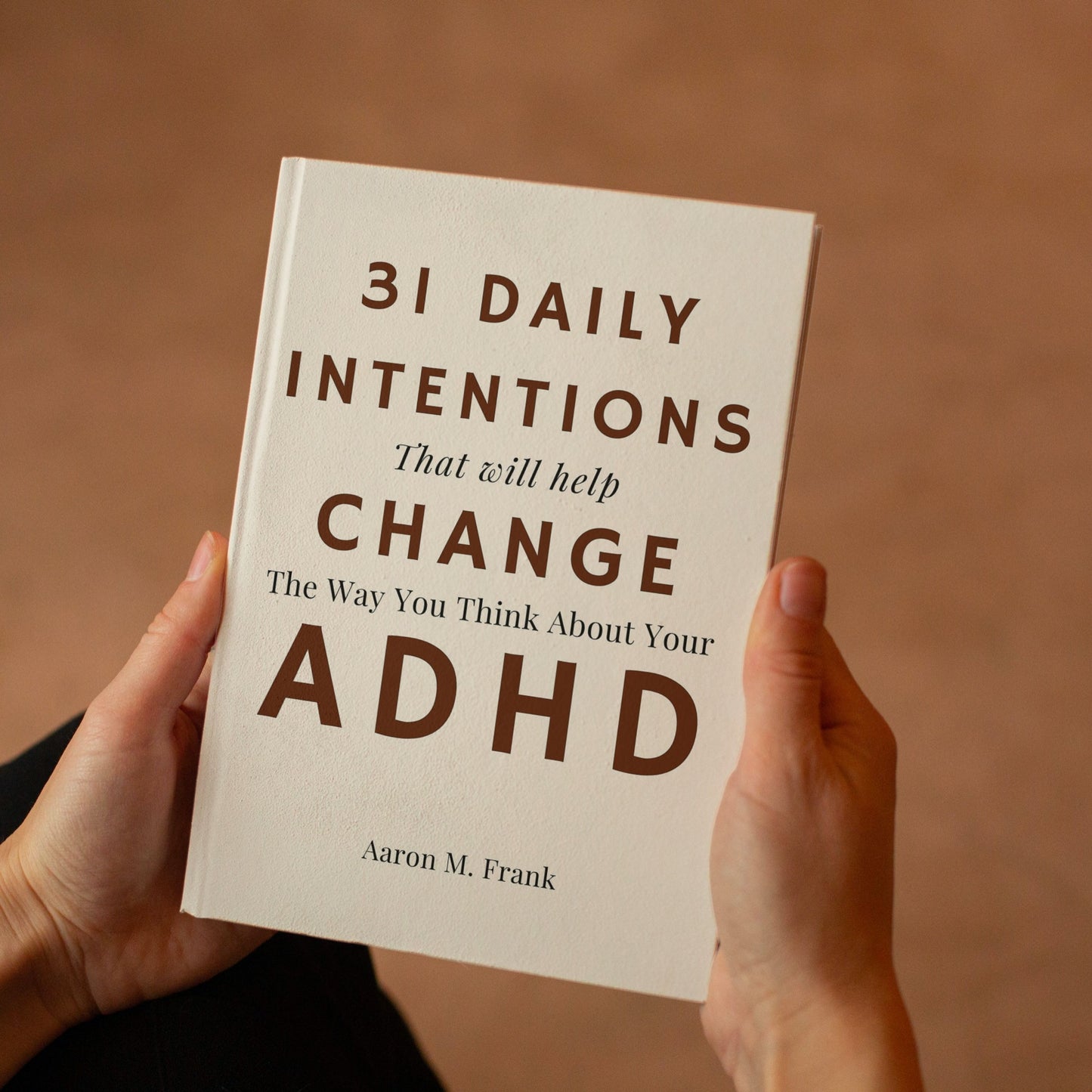 31 Daily Intentions That Will Help Change The Way You Think About Your ADHD